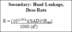 Secondary: Head Leakage, Dose Rate