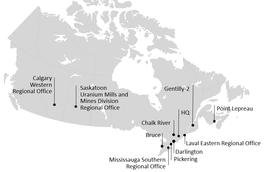 Where we work: Calgary Western Regional Office, Saskatoon Uranium Mills and Mines Division Regional Office, Bruce, Mississauga Southern Regional Office, Pickering, Darlington, Chalk River, Ottawa Headquarters, Laval Eastern Regional Office, Gentilly-2, Point Lepreau