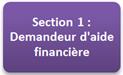 Section 1 : Demandeur d'aide financière