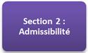 Section 2 : Admissibilité