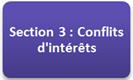 Section 3 : Conflits d'intérêts