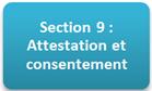 Section 9 : Attestation et consentement